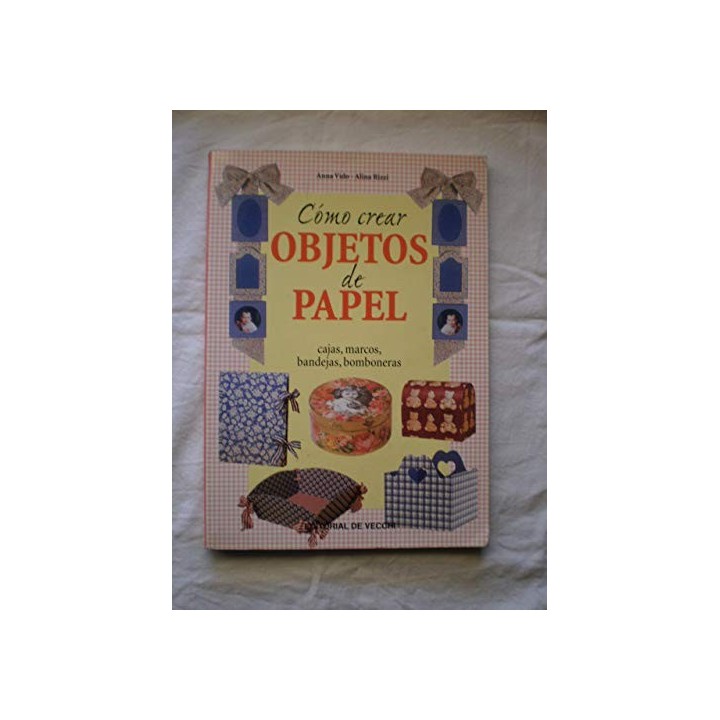 Como Crear Objetos de Papel. Cajas, Marcos, Bandejas, Bomboneras